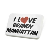 Porcelein pin I Love Brandy Manhattan koktel rever značke - Neonblond