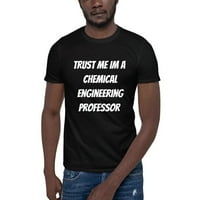 Vjerujte mi IM hemijsko inženjerstvo, kratkotrajna majica kratkih rukava po nedefiniranim poklonima