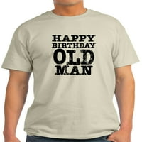 Cafepress - Sretan rođendan Stari čovjek - lagana majica - CP