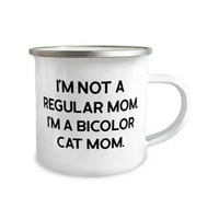Bikolor mačka za mačku mamu, nisam obična mama. Ja sam bikolor mačka mama, jeftina bikolor CAT 12oz