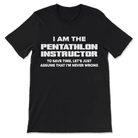 FUNNY PENTATHLON instruktor majica - nikad nisam u pravu