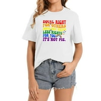 Ravnopravnost - jednaka prava za druge nisu pite Ra ženske udobne majice kratkih rukava s modnim grafičkim