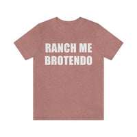 Ranch me brotendo košulja
