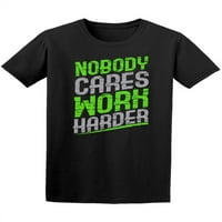 Nikoga nije briga, teže raditi, citirati majicu muškarci -image by shutterstock, muški medij